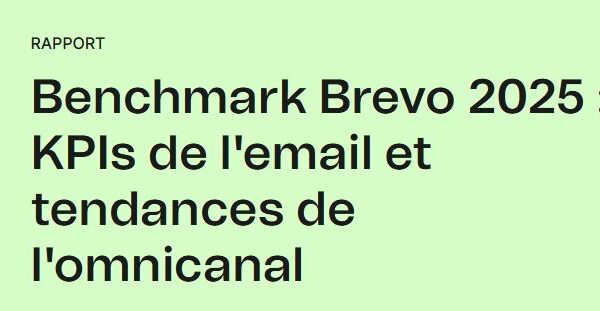 Benchmark Brevo 2025 : les chiffres sur l'email markerting